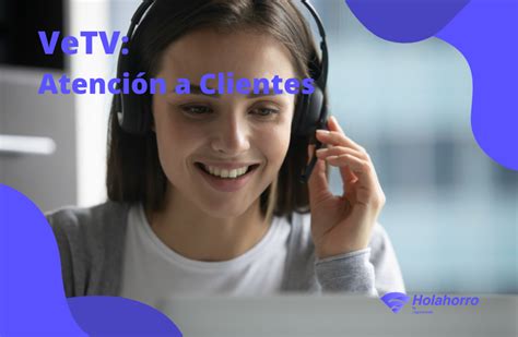 Servicio a cliente VeTV .